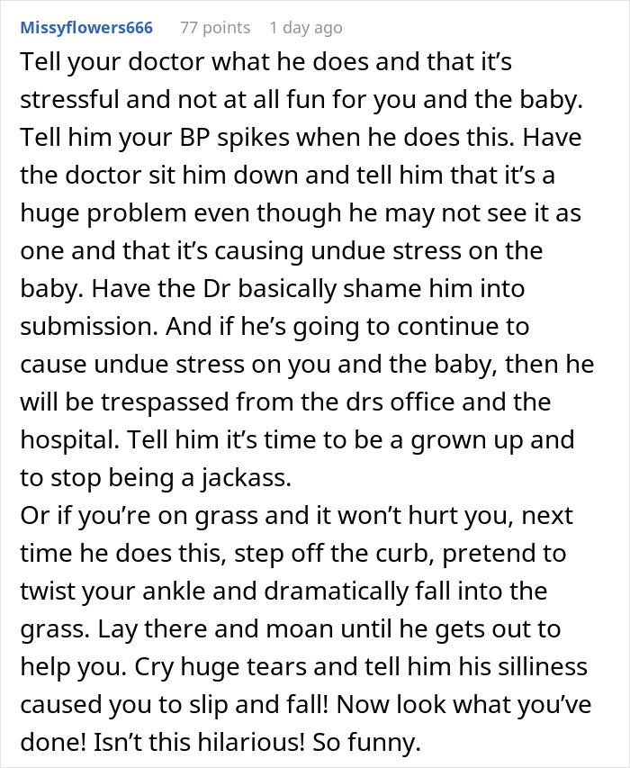 Text response discussing a man's behavior at pregnancy appointments, emphasizing stress and disruption concerns. Text response discussing a man's behavior at pregnancy appointments, emphasizing stress and disruption concerns.