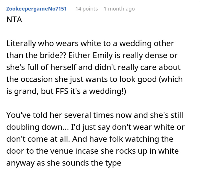 Comment criticizing a fiancée's plan to wear white to a wedding, questioning her consideration for the bride. Comment criticizing a fiancée's plan to wear white to a wedding, questioning her consideration for the bride.