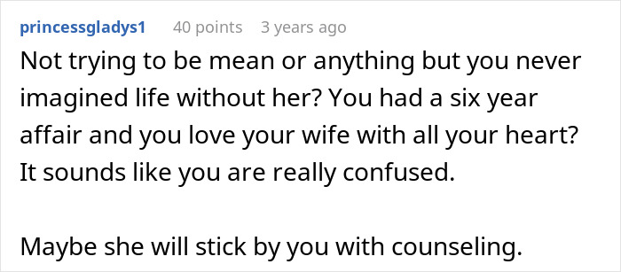 Comment discussing a six-year affair and marriage confusion. Comment discussing a six-year affair and marriage confusion.