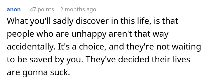 Reddit comment discussing the choice of unhappiness in life. Reddit comment discussing the choice of unhappiness in life.