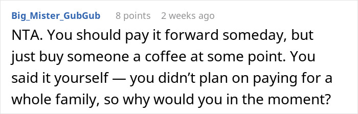 Reddit post discussing paying it forward, suggesting buying a coffee instead of paying for a whole family. Reddit post discussing paying it forward, suggesting buying a coffee instead of paying for a whole family.