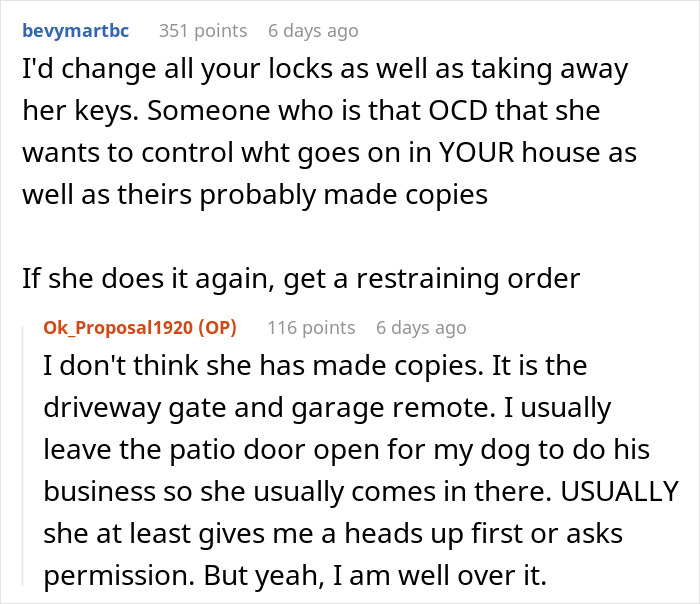 Discussion about mom letting herself into daughter's home, with advice on changing locks and getting a restraining order. Discussion about mom letting herself into daughter's home, with advice on changing locks and getting a restraining order.