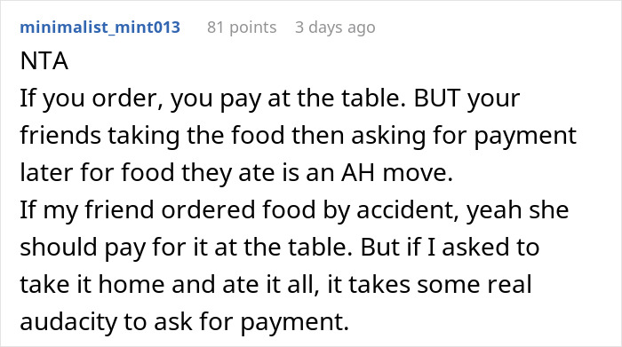 Comment discussing meal payment dispute after friends took food home. Comment discussing meal payment dispute after friends took food home.