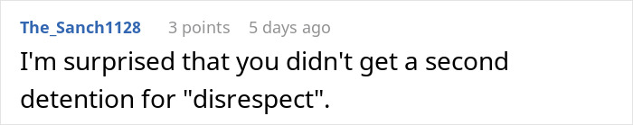 Reddit comment about student revenge on teacher for name butchering, mentioning surprise at no second detention for disrespect. Reddit comment about student revenge on teacher for name butchering, mentioning surprise at no second detention for disrespect.