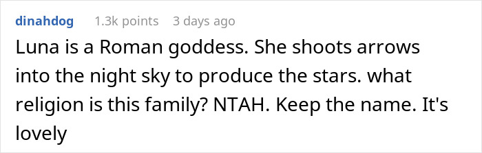 Comment on Luna as a baby name, mentioning Roman goddess and encouraging to keep it. Comment on Luna as a baby name, mentioning Roman goddess and encouraging to keep it.
