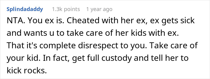 Reddit comment criticizing the expectation for a man to babysit his cheating ex's children. Reddit comment criticizing the expectation for a man to babysit his cheating ex's children.