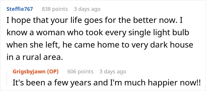 Comment exchange about woman moving out, taking everything unlabeled, leaving a rural house in the dark. Comment exchange about woman moving out, taking everything unlabeled, leaving a rural house in the dark.