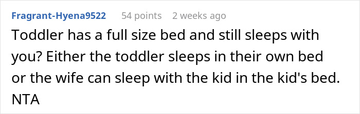 Forum comment discussing toddler's full-size bed and wife's sleeping arrangement options for more space. Forum comment discussing toddler's full-size bed and wife's sleeping arrangement options for more space.