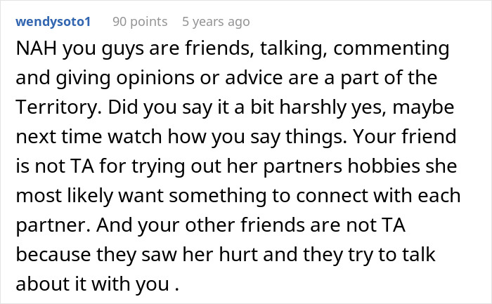 Comment discussing a woman's tendency to adopt her partners' hobbies, sparking a friend's advice to change. Comment discussing a woman's tendency to adopt her partners' hobbies, sparking a friend's advice to change.