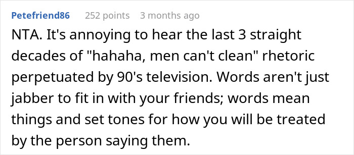 Comment discusses stereotypes about men being unhelpful at cleaning influenced by 90s TV. Comment discusses stereotypes about men being unhelpful at cleaning influenced by 90s TV.