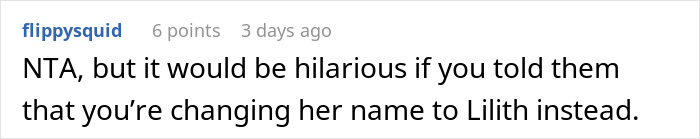 Comment suggesting changing a baby's name to Lilith, associated with deceit and bad luck. Comment suggesting changing a baby's name to Lilith, associated with deceit and bad luck.