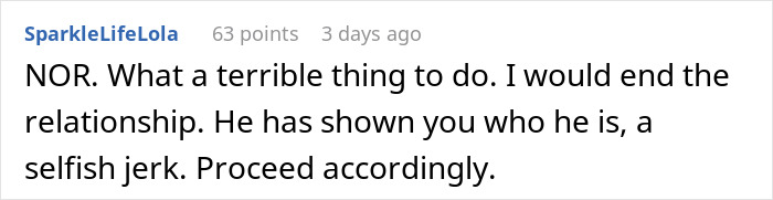 User comment criticizing a man for being selfish, advising to end relationship. User comment criticizing a man for being selfish, advising to end relationship.