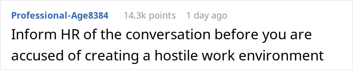 Text from a user advising to inform HR before being accused of creating a hostile work environment. Text from a user advising to inform HR before being accused of creating a hostile work environment.