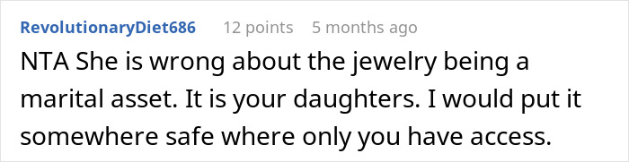 Comment discussing jewelry ownership in a family dispute, advising secure storage. Comment discussing jewelry ownership in a family dispute, advising secure storage.
