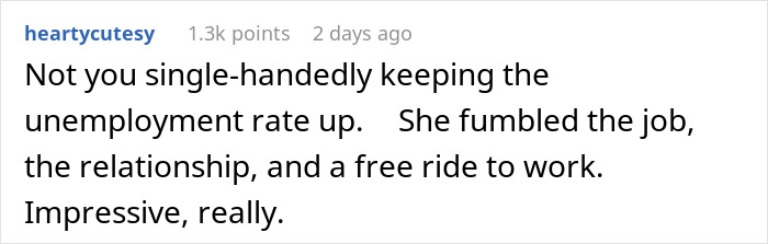Reddit comment criticizing someone for getting blamed after helping girlfriend get a job; she was always late and failed probation. Reddit comment criticizing someone for getting blamed after helping girlfriend get a job; she was always late and failed probation.