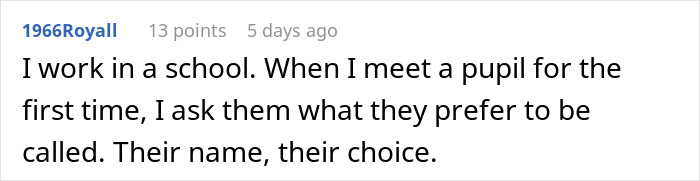 Comment on respecting student name preferences in schools, emphasizing choice and identity. Comment on respecting student name preferences in schools, emphasizing choice and identity.