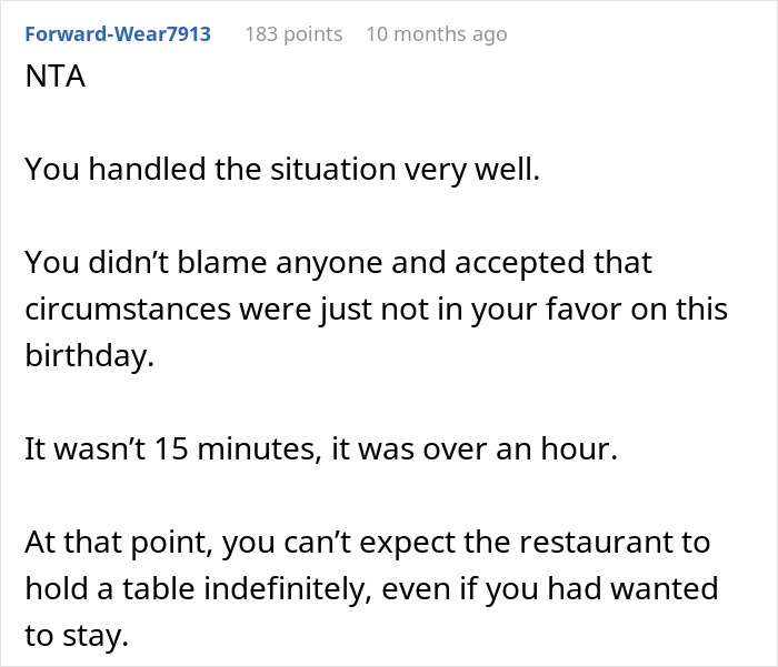 Comment supporting a woman who canceled her birthday dinner after friends and family didn't show up. Comment supporting a woman who canceled her birthday dinner after friends and family didn't show up.