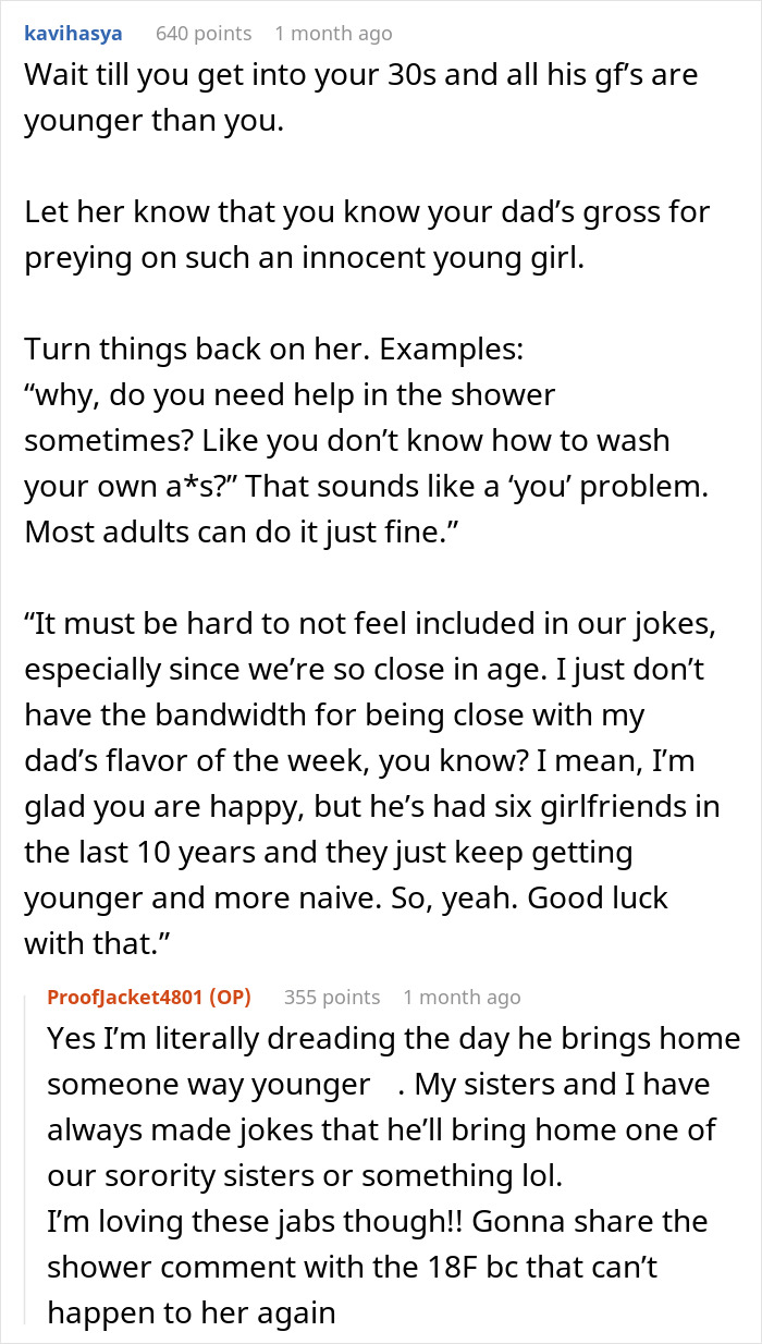 Reddit comments discussing a 23-year-old woman's feelings about her dad's 25-year-old girlfriend. Reddit comments discussing a 23-year-old woman's feelings about her dad's 25-year-old girlfriend.