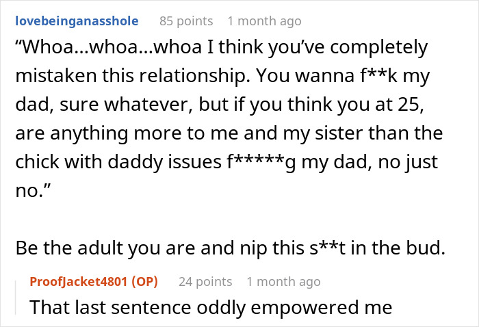 Comments discussing a dad's 25-year-old girlfriend and her relationship with his daughters. Comments discussing a dad's 25-year-old girlfriend and her relationship with his daughters.