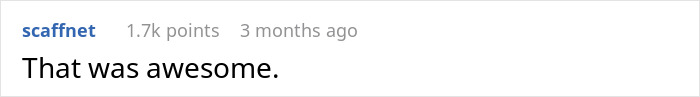Comment screenshot: "That was awesome." 1.7k points, 3 months ago. Keywords: letting kids loot. Comment screenshot: "That was awesome." 1.7k points, 3 months ago. Keywords: letting kids loot.