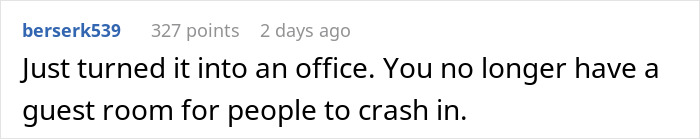 Reddit comment suggesting turning a guest room into an office to avoid houseguests treating home like a hotel. Reddit comment suggesting turning a guest room into an office to avoid houseguests treating home like a hotel.