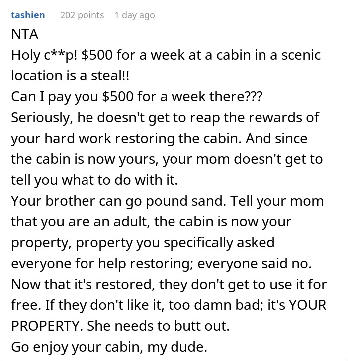 Reddit comment discussing the fairness of charging the brother to use the family cabin after helping restore it. Reddit comment discussing the fairness of charging the brother to use the family cabin after helping restore it.