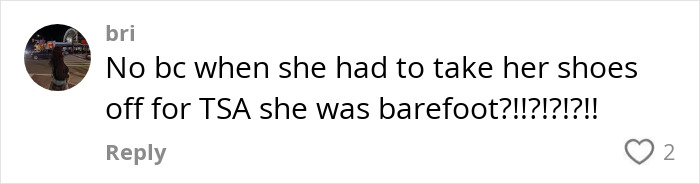 Comment mentioning a barefoot passenger and TSA. Comment mentioning a barefoot passenger and TSA.
