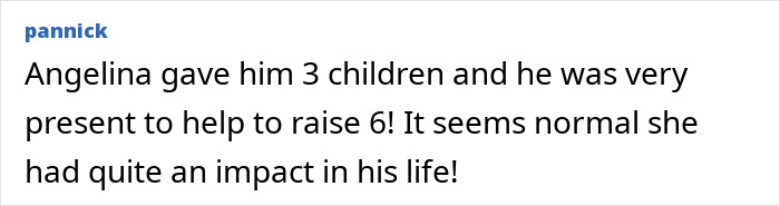 Text comment discussing Angelina Jolie's impact on Brad Pitt's life. Text comment discussing Angelina Jolie's impact on Brad Pitt's life.