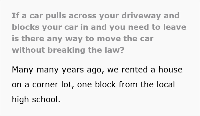 Question about driveway parking and legal car removal, mentioning past rental near a high school. Question about driveway parking and legal car removal, mentioning past rental near a high school.