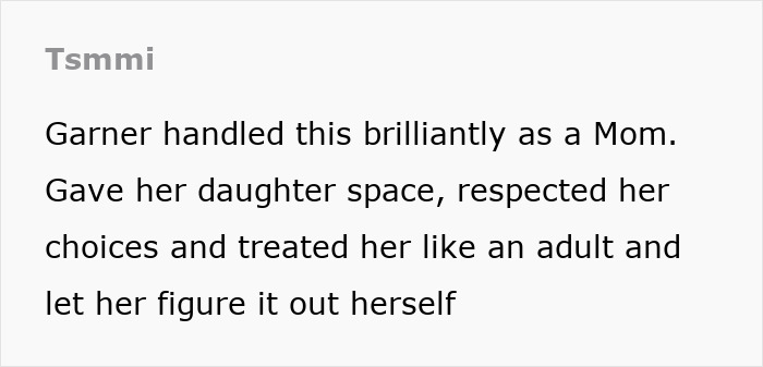 Garner praised for respecting her daughter's choices and independence. Garner praised for respecting her daughter's choices and independence.