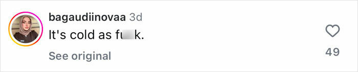 Comment expressing cold weather reaction with 49 likes on a social media post. Comment expressing cold weather reaction with 49 likes on a social media post.