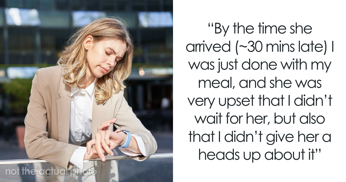 Woman Is 30 Minutes Late, Gets Mad At Friend For Eating Without Her And Wasting Her Time