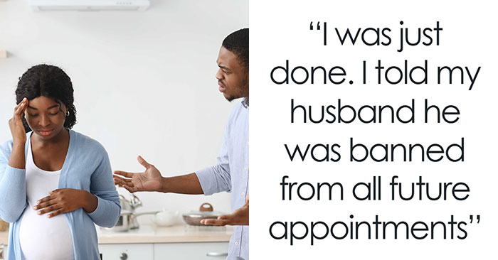 “AITA For Banning My Husband From All Doctor Appointments After He Repeatedly Messes With Me?”
