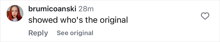 Instagram comment by brumicoanski saying, "showed who's the original," related to Kim Kardashian and Bianca Censori. Instagram comment by brumicoanski saying, "showed who's the original," related to Kim Kardashian and Bianca Censori.