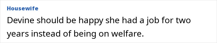 Text criticizing Devine's job gratitude over welfare, related to problematic on-set behavior accusation. Text criticizing Devine's job gratitude over welfare, related to problematic on-set behavior accusation.