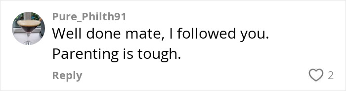 Comment by user Pure_Philth91 mentions following someone, acknowledging parenting challenges. Comment by user Pure_Philth91 mentions following someone, acknowledging parenting challenges.