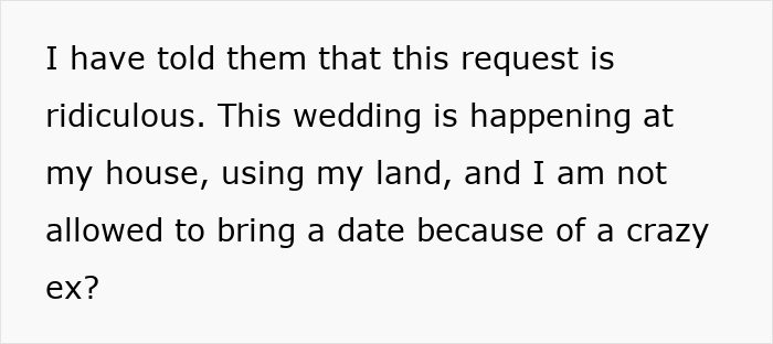 Text from a message where a man refuses friends' request to use his backyard for their wedding due to a denied plus-one. Text from a message where a man refuses friends' request to use his backyard for their wedding due to a denied plus-one.
