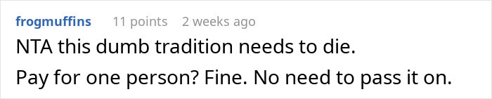 Comment discussing refusal to continue a "pay it forward" chain, expressing opposition to the tradition. Comment discussing refusal to continue a "pay it forward" chain, expressing opposition to the tradition.