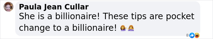 Text comment about tips being pocket change to a billionaire, with two shrugging emojis. Text comment about tips being pocket change to a billionaire, with two shrugging emojis.