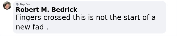 Facebook comment by user expresses concern about a potential new fad. Facebook comment by user expresses concern about a potential new fad.