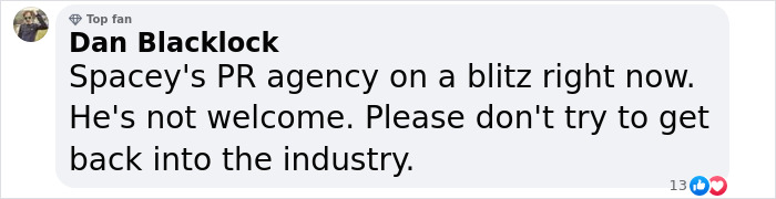 Comment discussing Spacey's PR efforts in response to claims. Comment discussing Spacey's PR efforts in response to claims.