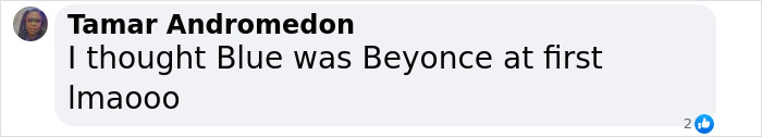 Comment expressing surprise at Blue Ivy's resemblance to Beyoncé. Comment expressing surprise at Blue Ivy's resemblance to Beyoncé.