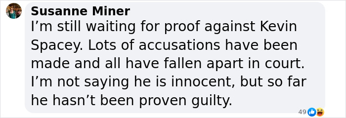 Comment discussing accusations and legal outcomes related to Kevin Spacey. Comment discussing accusations and legal outcomes related to Kevin Spacey.