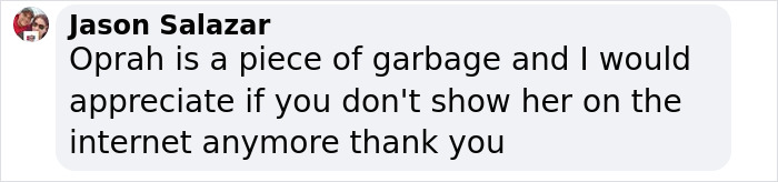 Comment criticizing Oprah, referring to a controversial interview. Comment criticizing Oprah, referring to a controversial interview.