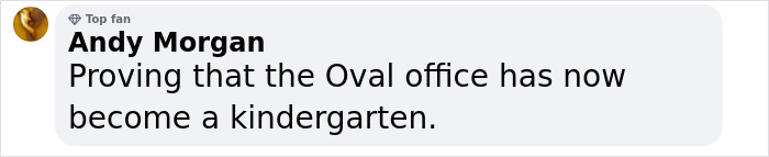 Comment from Andy Morgan about the Oval Office, mentioning kindergarten. Comment from Andy Morgan about the Oval Office, mentioning kindergarten.