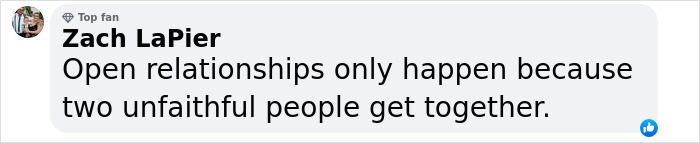 Comment about open relationships suggesting they involve unfaithful people. Comment about open relationships suggesting they involve unfaithful people.
