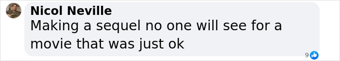Text comment expressing skepticism about a movie sequel, suggesting the original was mediocre. Text comment expressing skepticism about a movie sequel, suggesting the original was mediocre.