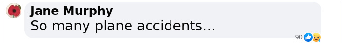 Comment by Jane Murphy on aviation disaster, mentioning frequent plane accidents with sad emoji. Comment by Jane Murphy on aviation disaster, mentioning frequent plane accidents with sad emoji.