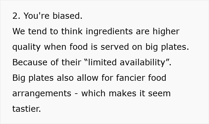 Text discussing how restaurants manipulate perception using big plates for fancier food arrangements. Text discussing how restaurants manipulate perception using big plates for fancier food arrangements.