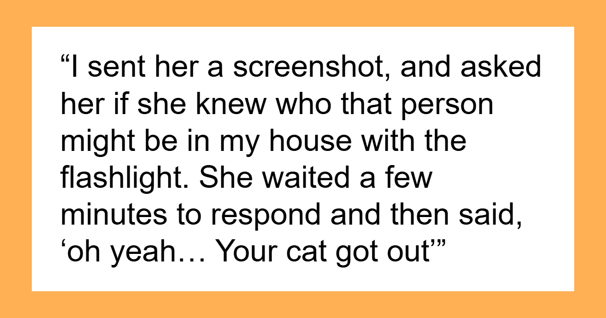 Woman Gets Blasted For Breaking Into Friend’s House When She’s Out Of Town, Laughs It Off